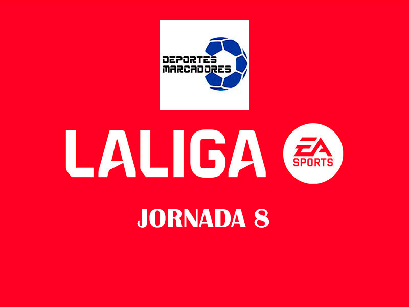 LaLiga EA Sports JORNADA 8