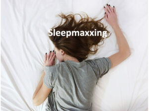 Sleepmaxxing