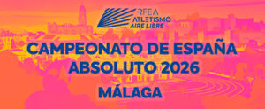 Campeonato de España de Atletismo 2026